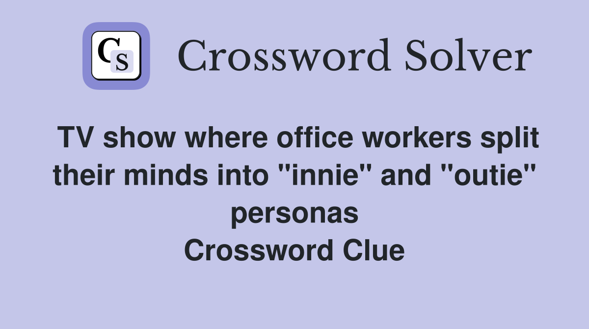 TV show where office workers split their minds into "innie" and "outie